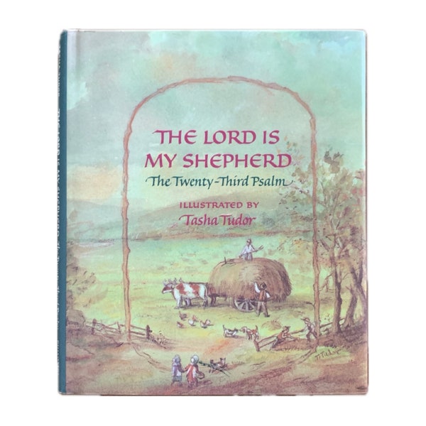 The Lord is my shepherd, the twenty-third psalm  , illustrated by Tasha Tudor, mini book, 1989,