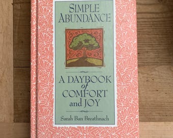 Simple Abundance, A Daybook of Comfort and Joy, by Sarah Ban Breathnach, 1990s , vintage book