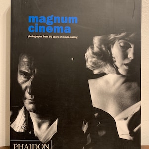 Magnum Cinema: Photographs from 50 years of movie-making by Alain Bergala