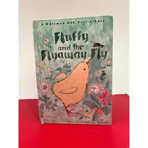 Vintage Children&#39;s Book: Fluffy and the Flyaway Fly, 1966 Hardcover