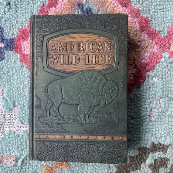American Wildlife, Illustrated , 1944, Compiled by the Writers Program of  the Work Projects Administration in the City of New York, 