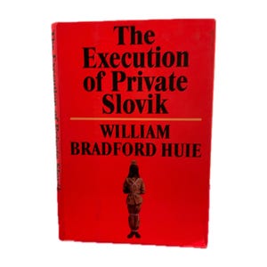 The Execution of Private Slovik, by William Bradford Huie, 1970 first printing