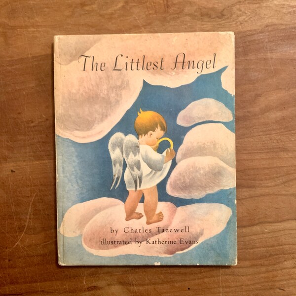 The Littlest Angel, by Charles Tazewell, illustrated by Katherine Evans , 1946 eighth printing , vintage childrens book