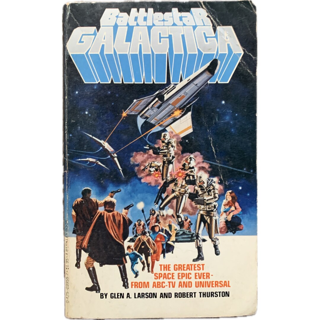 Battlestar Galactica, by Glen A Larson and Robert Thurston, 1978 ...