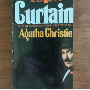May include: A black and white book cover with the title "Curtain" in large white letters. The book is by Agatha Christie and features the text "Hercule Poirot's Last and Greatest Case". A black and white photo of a man with a mustache is in the bottom right corner.