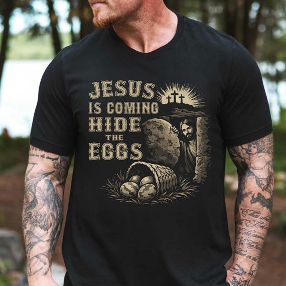 Jesus Is Coming Hide the Eggs Shirt, Funny Christian Easter T-Shirt, Religious Humor Tee, Faith Based Easter Shirt