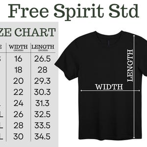 May include: Black t-shirt with a size chart and the text "Free Spirit Std". The size chart shows the width and length in inches for sizes XS to 4XL. The shirt's width is measured across the chest, and the length is measured from the shoulder to the hem.