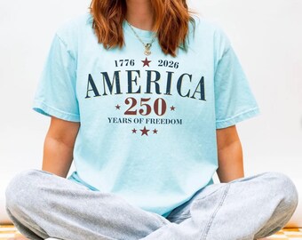 Comfort Colors® America 250th Anniversary Shirt, 250 Years Of Freedom T-Shirt