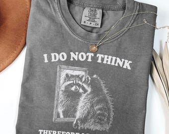 T-shirt Comfort Colors® Je ne pense pas que je suis drôle, raton laveur, T-shirt tendance vintage avec citation