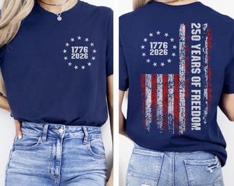 1776 2026 Betsy Ross Flag T-Shirt, 250 Years of Freedom, 250th US Anniversary Shirt