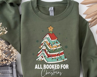 All Booked For Christmas Sweatshirt, Christmas Book Tree Shirt, Book Lovers Christmas Gift, Bookworm Christmas Shirt ,Gift For Christmas