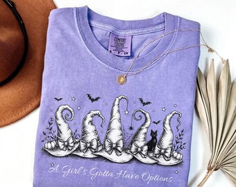 Comfort Colors® A Girl's Gotta Have Options Shirt, Witchy Vibes T-Shirt, Funny Halloween Clothes, Spooky Season Tee, Girly Halloween Tees