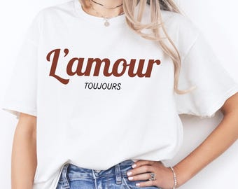L'amour Toujours T-Shirt: Minimalist French Love Tee