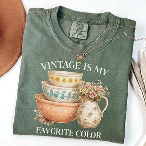 Comfort Colors® Vintage Is My Favorite Color Shirt, Thrifter T-Shirt, Gift For Antique Lover, Flea Market Tee