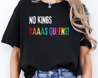 Geen koningen, koninginnen! T-shirt, Rainbow Pride Feminist T-shirt, Protestcadeau