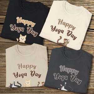 Happy Yoga Day Cat T-Shirt, Yoga Gift, Cat Lover Tee, Mindfulness Apparel, Relaxation T-Shirt, Funny Cat Yoga Gift, Cute Yoga Cats Shirt