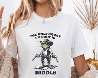 Comfort Colors® The Only Squat I'm Doin' Is Diddly T-Shirt, Funny Cowboy Frog Meme Shirt, Western Humor
