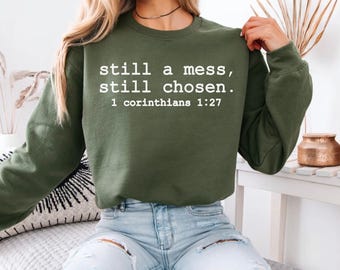 Bibel Vers Christian Sweatshirt, noch gewählt Glaube Shirt, Christian Mom Crewneck, Bibel Schrift religiöses Geschenk