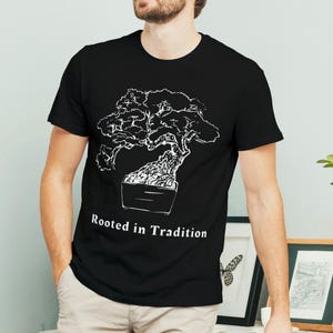 Rooted in Tradition Bonsai Shirt, Zen Garden Art Tee, Gardener Gift, Bonsai Tree T-Shirt, Japanese Art Inspired Tee, Nature Lover Apparel