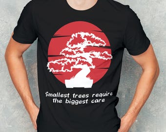 Smallest Trees Require the Biggest Care Bonsai T-shirt, Perfect Gift for Bonsai Lovers, Zen Garden Art Tee, Bonsai Art Shirt