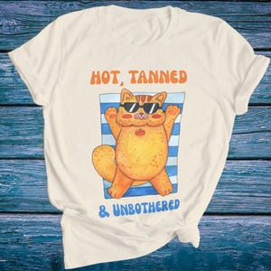 Hot, Tanned & Unbothered Cat T-Shirt – Funny Summer Beach Tee, Chill Kitty Shirt, Cute Vacation Shirt, Gift for Cat Lovers, Fun Beach Shirt