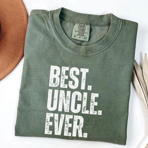 Comfort Colors® Best Uncle Ever T-Shirt, New Uncle Gift, Baby Announcement Shirt for Uncle
