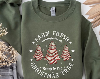 Farm Fresh Christmas Tree Sweatshirt, Christmas Tree Cake Shirt, Christmas Cake Sweater, Christmas Crewneck, Christmas Shirt For Women