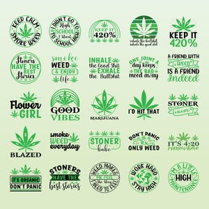 May include: A collection of 20 green and black circular designs with various marijuana-themed slogans and sayings. The designs feature a green marijuana leaf and the text is in white and black.