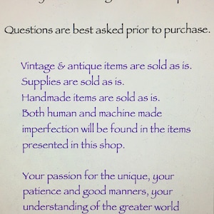 May include: A white digital document with purple text that reads: Thank you for reading the full description. Questions are best asked prior to purchase. Vintage & antique items are sold as is. Supplies are sold as is. Handmade items are sold as is.