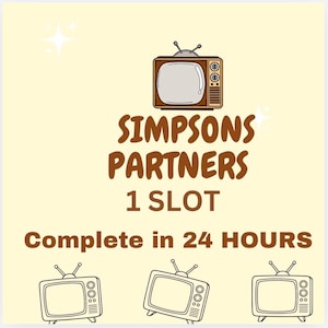 Op de afbeelding: Een lichtgele afbeelding met een bruine vintage televisie bovenaan en drie kleinere omtrek-televisies onderaan. De tekst luidt SIMPSONS PARTNERS 1 SLOT Complete in 24 HOURS in bruine letters met twee witte sterpictogrammen.