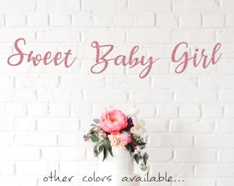 Sweet Baby Girl Banner, Its a Girl! Baby Sprinkle, Baby Shower, Christening, Baptism, Welcome Baby Banner