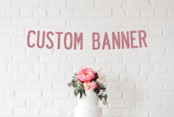 Custom Banner Personalized Banner Birthday Banner Wedding