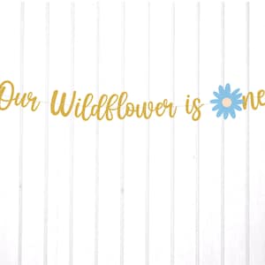 Our Wildflower is One Banner, 1st Birthday, Wildflower Theme, Turning One
