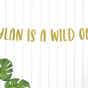 Custom Name Wild One Banner, 1st Birthday, Jungle Birthday, Safari Birthday, Where the Wild Things Are, You Choose the Color