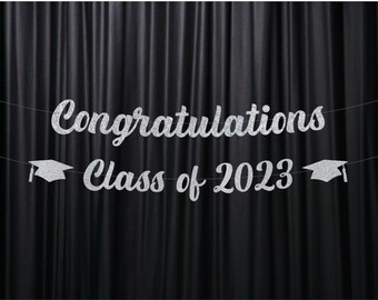 Class of 2023 Graduation Banner, Congratulations Class of 2023, Choose Your Color, Free Shipping!