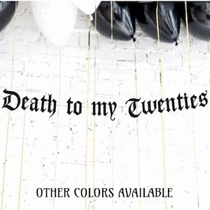Death to my Twenties Banner, 30th Birthday Banner, Gothic Birthday, Old English Letters, Happy 30th Birthday