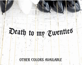 Death to my Twenties Banner, 30th Birthday Banner, Gothic Birthday, Old English Letters, Happy 30th Birthday