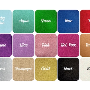 May include: A color chart featuring 15 glittery color swatches. Colors include Baby Blue, Aqua, Green, Blue, Red, Purple, Lilac, Pink, Hot Pink, Bronze, Silver, Champagne, Gold, Black, and White. Each color is labeled with its name.