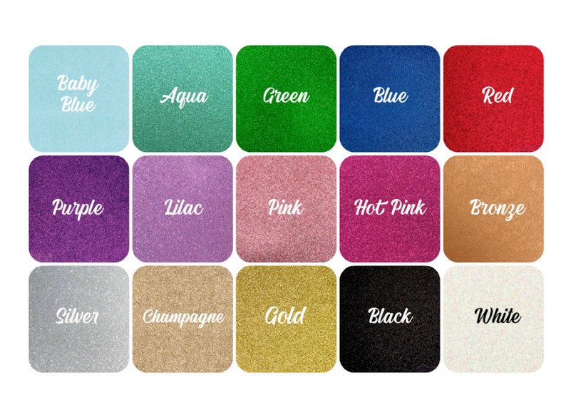 May include: A color chart featuring 15 glittery color swatches. Colors include Baby Blue, Aqua, Green, Blue, Red, Purple, Lilac, Pink, Hot Pink, Bronze, Silver, Champagne, Gold, Black, and White. Each color is labeled with its name.