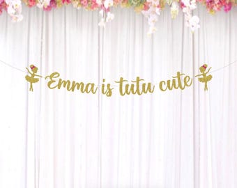 Custom Name Tutu Cute Banner, 2nd Birthday, Ballet or Ballerina Theme Party