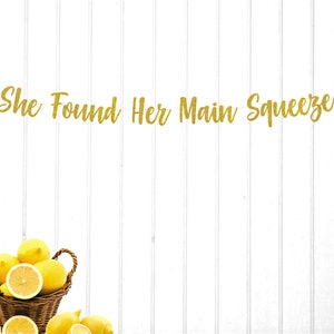 She Found Her Main Squeeze Banner, Bridal Shower, Lemon Themed Shower, Couples Bridal Shower image 1