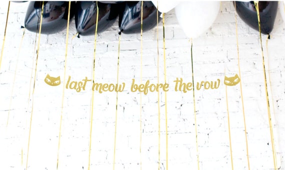 Last Meow Before the Vow Banner, Purrfect Bride, Bachelorette Party Decor, Bridal Shower Banner, Engagement Banner, Crazy Cat Bride Il_570xn