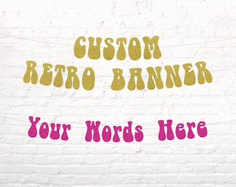 Custom Retro Banner, Personalized Banner, 70's, Disco, Groovy One, Flower Power, Retro Font, Bachelorette, Graduation