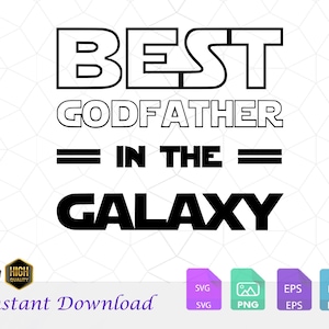 Melhor Padrinho da Galáxia SVG, Padrinho SVG, Star Wars SVG, Cricut Cut File Clipart, Download digital instantâneo