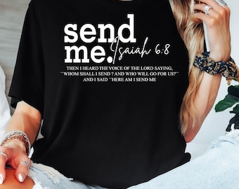 Isaiah 6:8 Christian T-Shirt • "Send Me" Bible Verse Tee