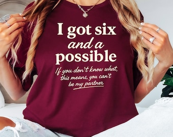 I Got Six and a Possible Shirt – Spades Card Game Tee, Funny Card Player T-Shirts, Funny Dating Humor Tee, Flirty Relationship Quote T-Shirt