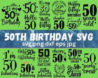 May include: A collection of 50th birthday SVG designs in black text on a green background. The designs include phrases like "It's my 50th Birthday", "Hello Fifty", "Happy Fifty Birthday", "50 Years Old", "I'm 50 & Fabulous", "My 50th Birthday", "50 Years of Being Awesome", "Cheers to 50", "50th Birthday Crew", "50th Birthday Queen", and "50 Party Crew".