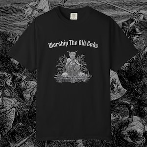 Worship the Old Gods T-Shirt | Satyr Pagan Shirt | Horned God Cernunnos Tee | Celtic Folklore Top | Norse Mythology | Wicca Goat Clothing image 1