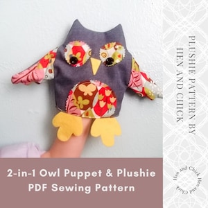 May include: A 2-in-1 owl puppet and plushie sewing pattern. The pattern includes instructions for making a gray owl with yellow feet and a colorful patterned body. The pattern is available as a PDF download.