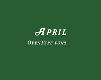 April Opentype Fonts: Classic Serif Display Typeface (OTF File Digital Download)